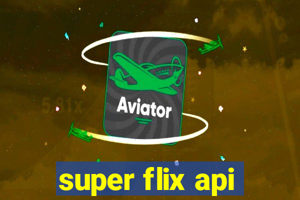 super flix api